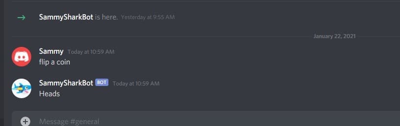 Your bot should respond with Heads or Tails