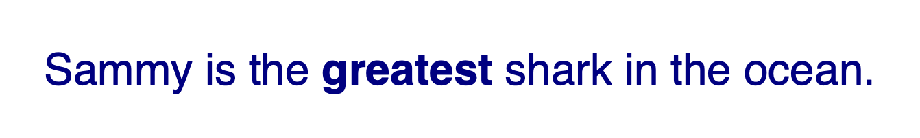 Text rendered in navy blue with a normal font weight, except the word in the <strong> tag which is bold.