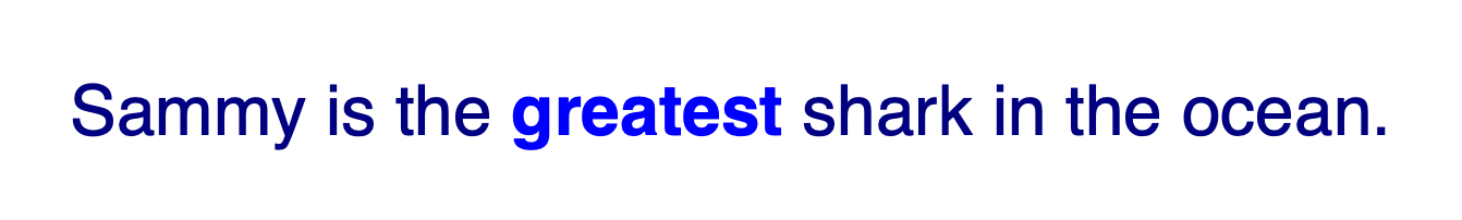 Text rendered in navy blue with a normal font weight, except the word in the <strong> tag which is bold and a lighter blue.