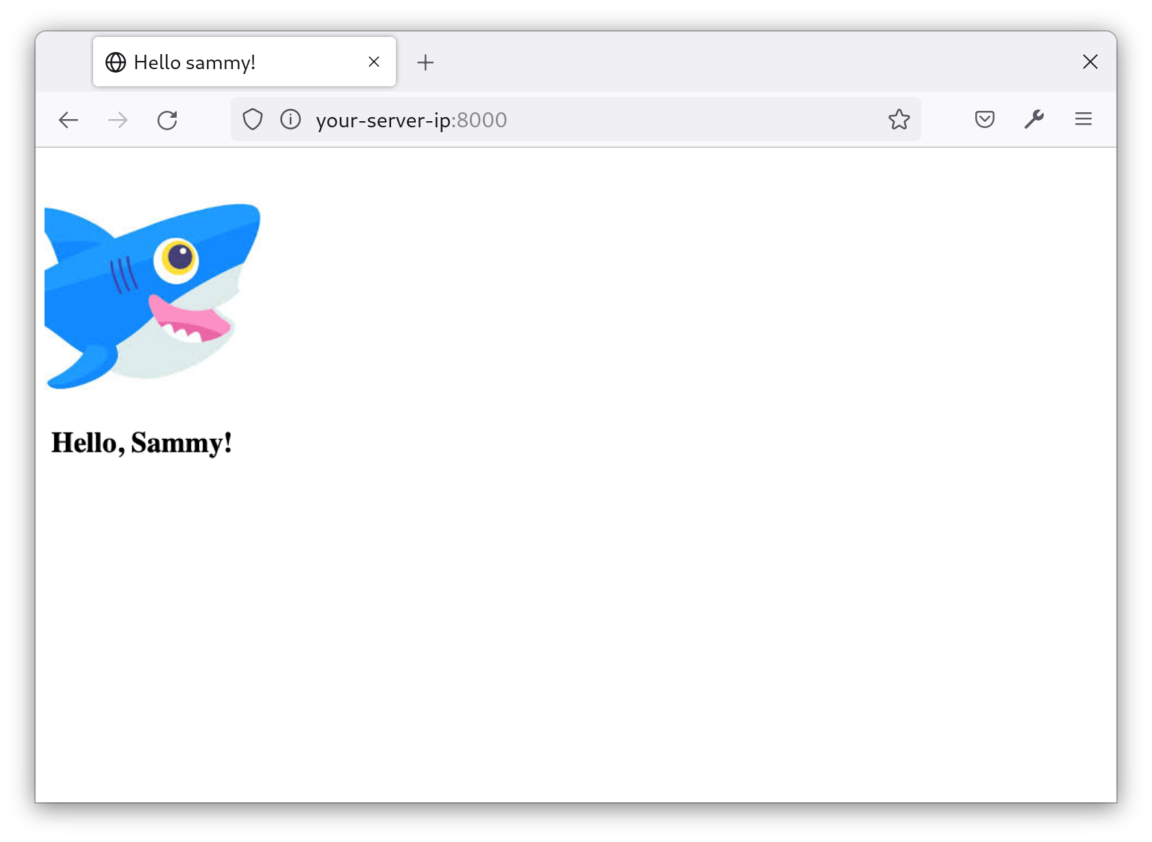 Screenshot showing broken styling. An image of Sammy appears above the text, "Hello, Sammy!", which renders in default styling (bolded, black text).