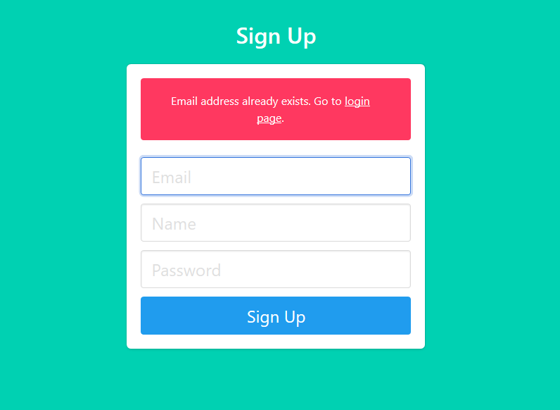Sign up box showing a message that the "Email address already exists. Go to login page" in a dark pink box