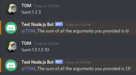 Abbildung von Bot, der mit „Die Summe aller von Ihnen angegebenen Argumente ist 6!“ auf "! sum 1 2 3" und dann mit „Die Summe aller von Ihnen angegebenen Argumente ist 13!“ auf "! sum 1.5 1.5 10" antwortet
