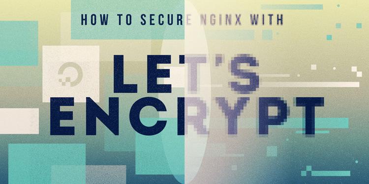 How To Secure Nginx with Let's Encrypt on Ubuntu 16.04