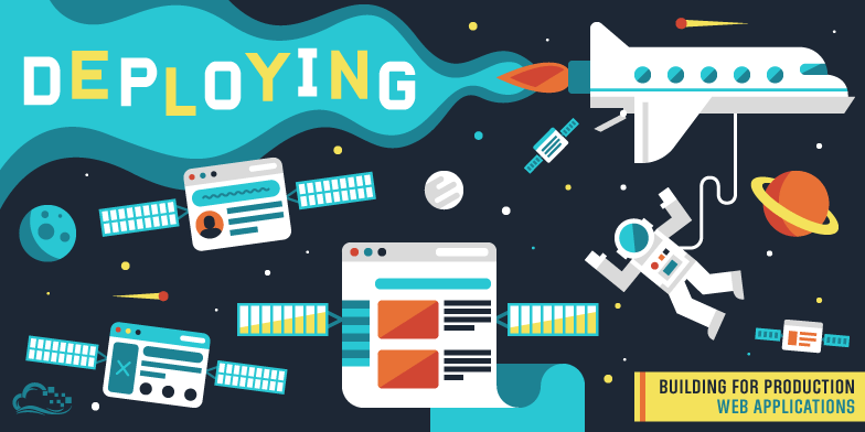 Building for Production: Web Applications — Deploying