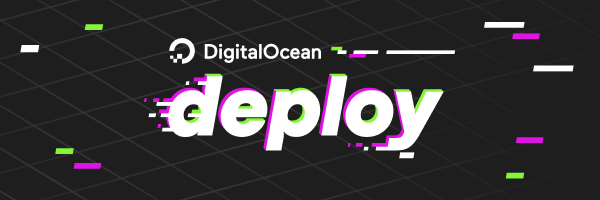 deploy 2020 Keynote Featuring DigitalOcean CEO Yancey Spruill