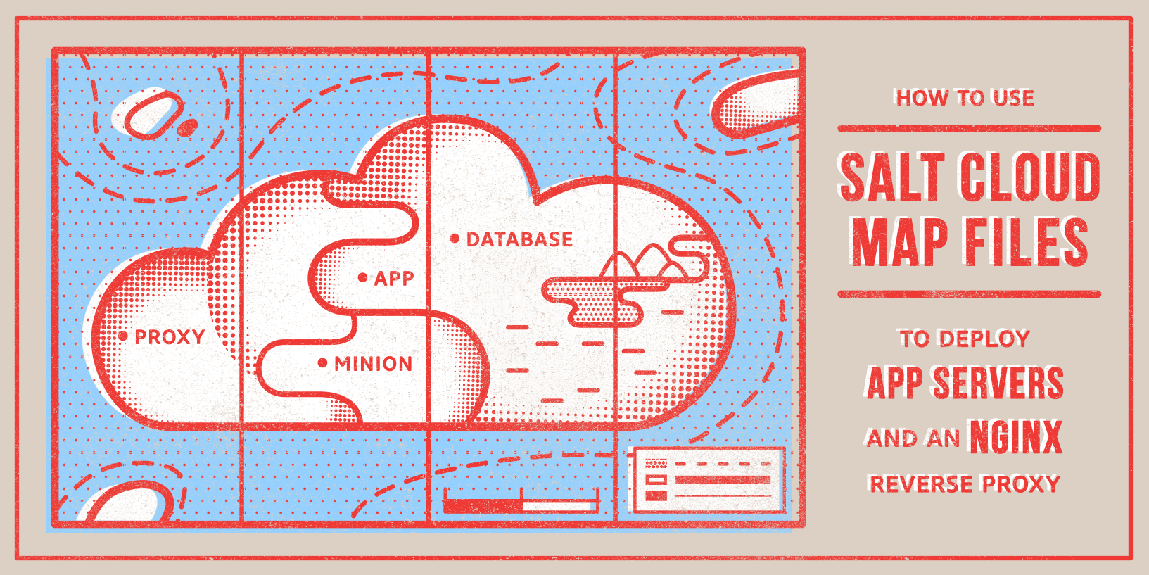 How To Use Salt Cloud Map Files to Deploy App Servers and an Nginx Reverse Proxy