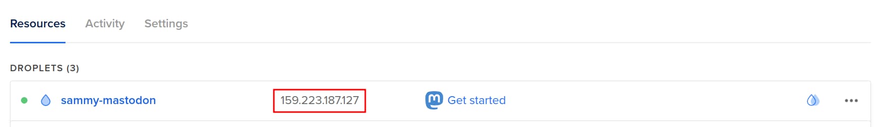 On your control panel dashboard, after your Droplet is created, you'll receive an IP address.