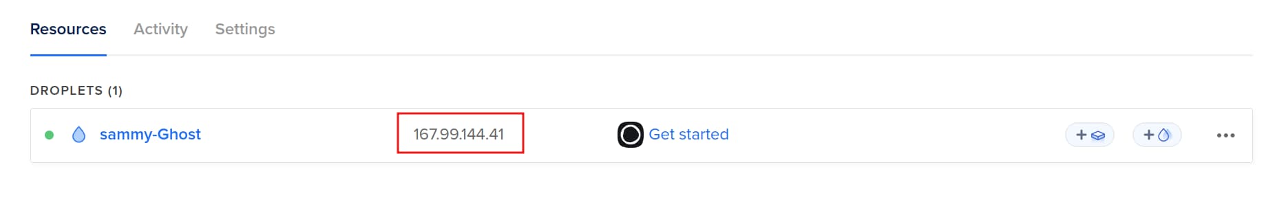 On your control panel dashboard, after your Droplet is created, you'll receive an IP address.