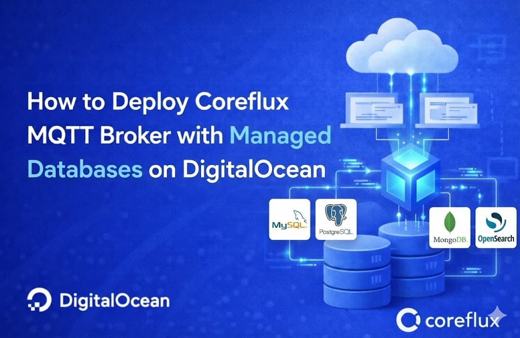 Deploy Coreflux MQTT Broker with Managed Databases Deploy Coreflux MQTT Broker with Managed Databases