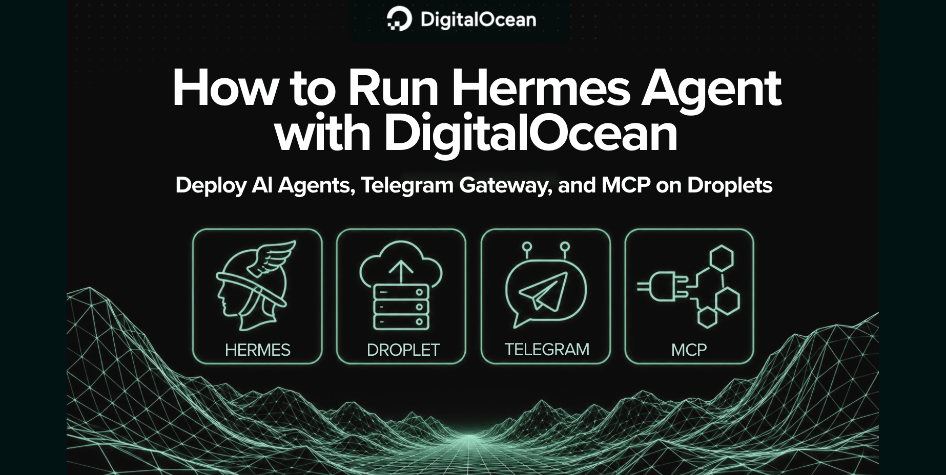 How to Run Hermes Agent with DigitalOcean How to Run Hermes Agent with DigitalOcean