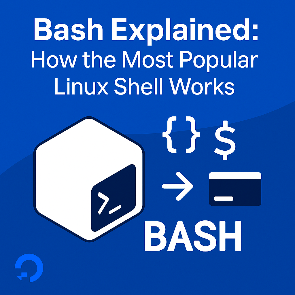 Bash Explained: How the Most Popular Linux Shell Works