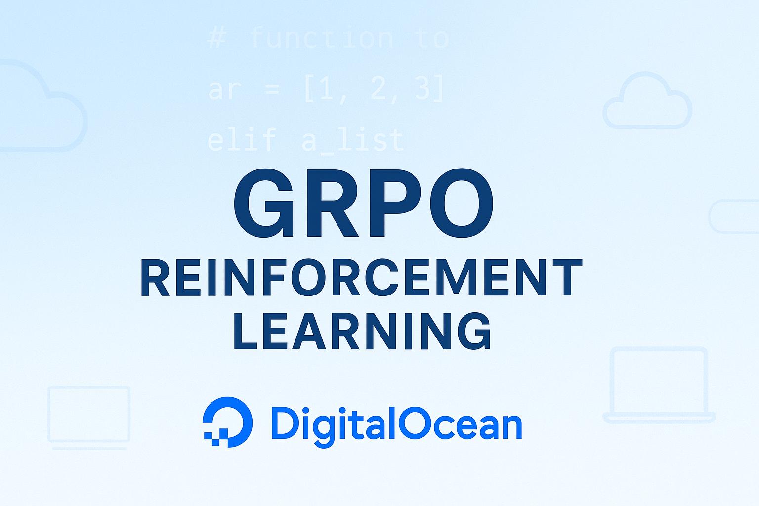 GRPO in Reinforcement Learning Explained GRPO in Reinforcement Learning Explained