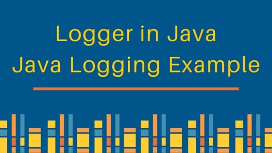 logger in java, java logging example