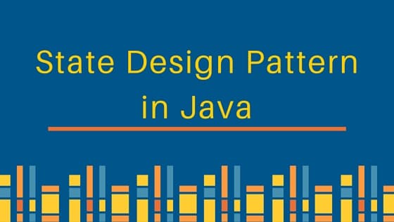 state design pattern, state design pattern in java, state pattern