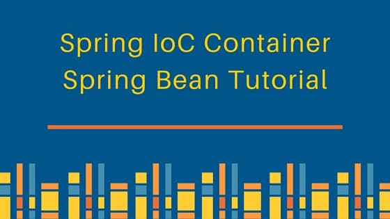 spring ioc, spring ioc example, spring ioc tutorial, spring bean