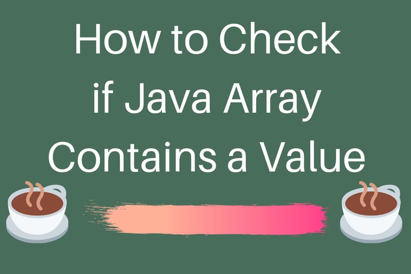 How to Check if Java Array Contains a Value? | DigitalOcean