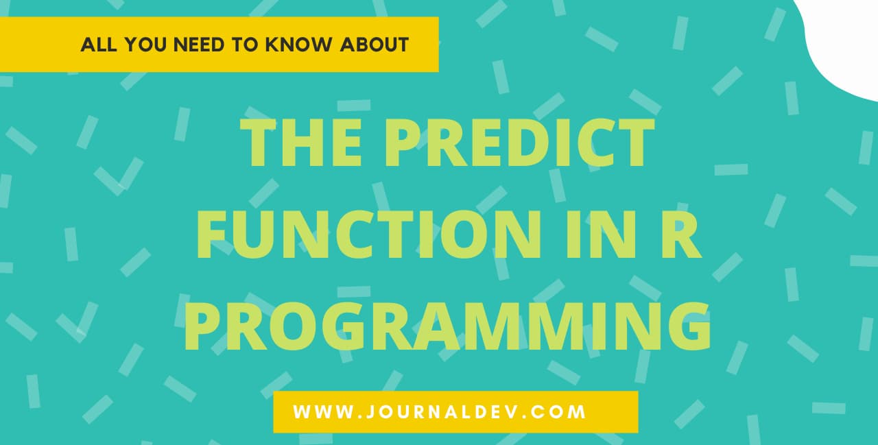 How To Use the predict() Function in R Programming How To Use the predict() Function in R Programming